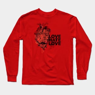 Love Hate Love Long Sleeve T-Shirt